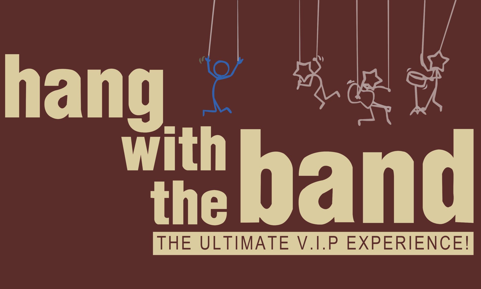 Hang with the band - the ultimate V.I.P experience!